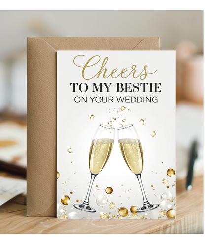 Cheers to my bestie on your wedding