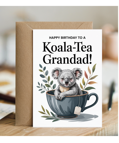 Happy Birthday to a Koala-tea grandad