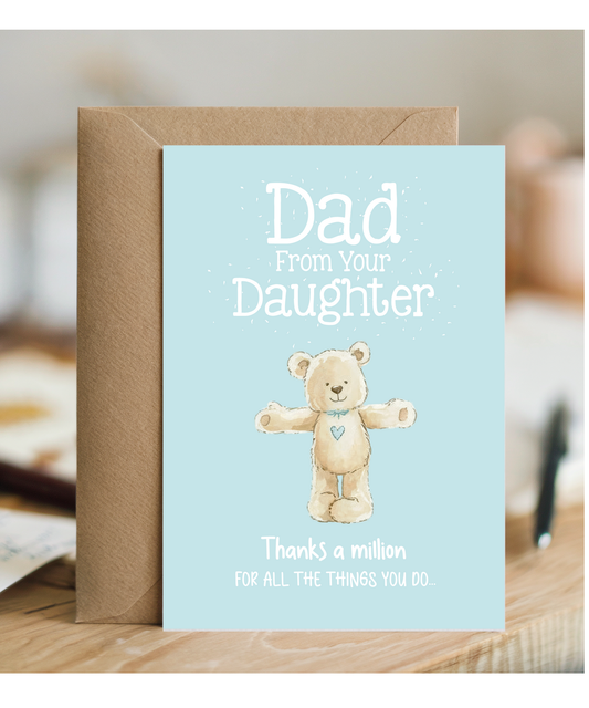 Happy Fathers Day Card for Dad from Daughter with Adorable Cuddly Teddy Bear Hug