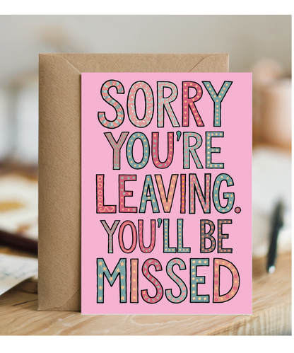 Sorry You're Leaving You Will Be Missed in Pink