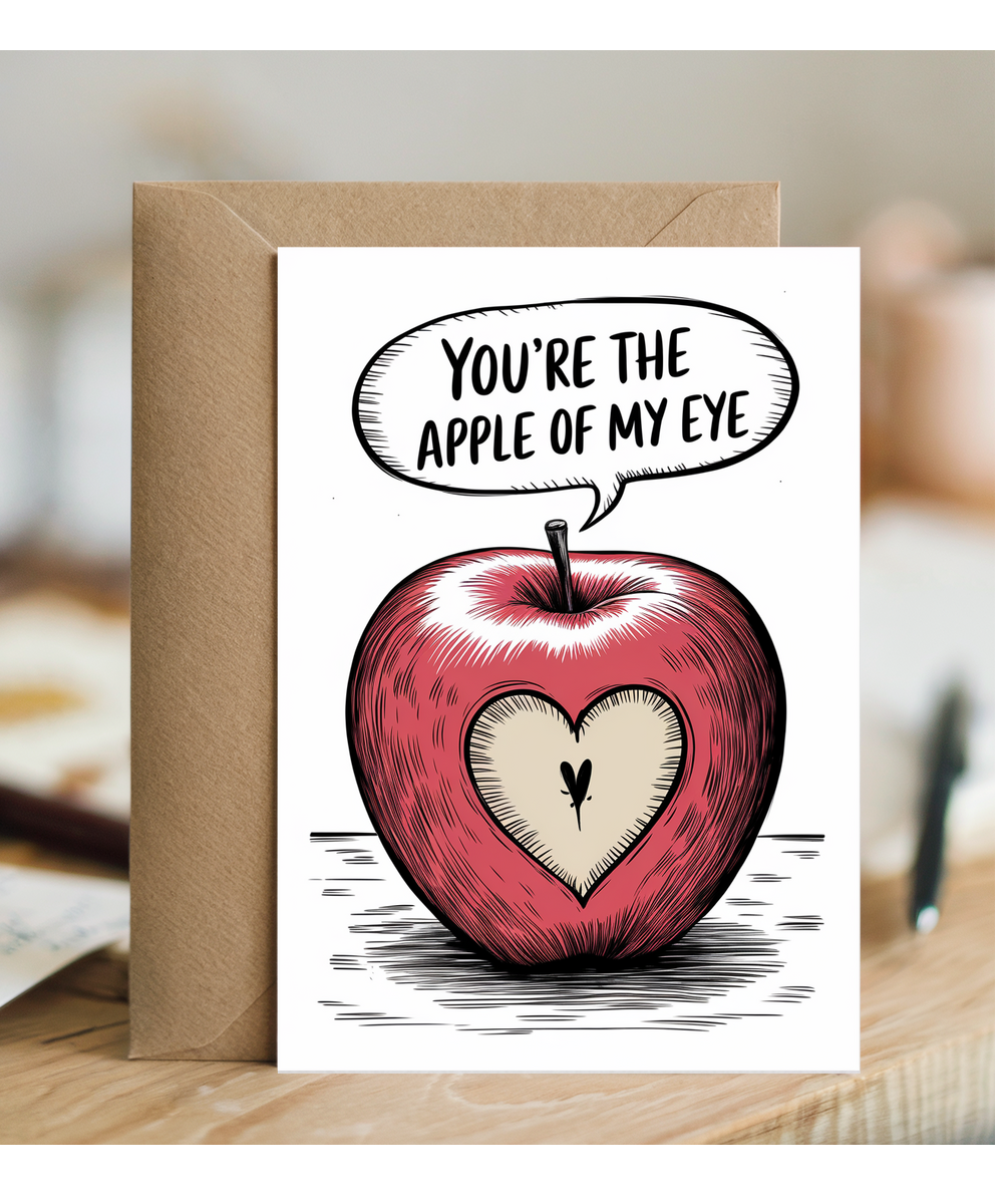 You’re the apple of my eye Greeting Card