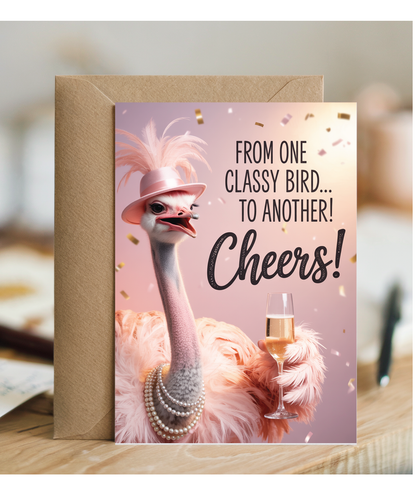 From one classy bird to another cheers