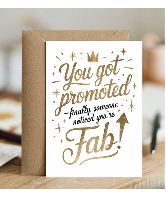 Your got promoted finally