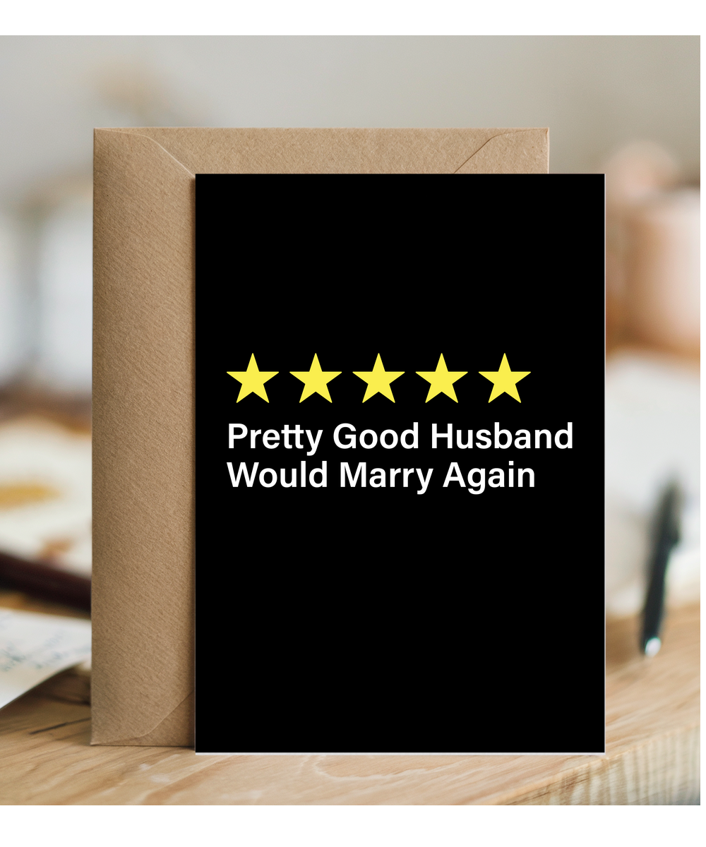 Funny Review Card Pretty Good Husband Would Marry Again