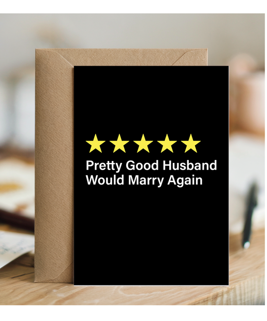 Funny Review Card Pretty Good Husband Would Marry Again
