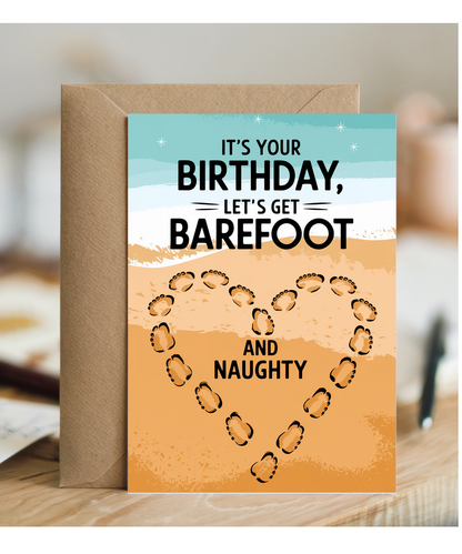 It’s Your Birthday Let’s Get Barefoot and Naughty