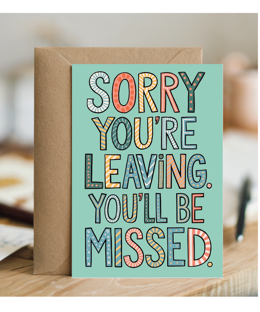 Sorry You're Leaving You Will Be Missed