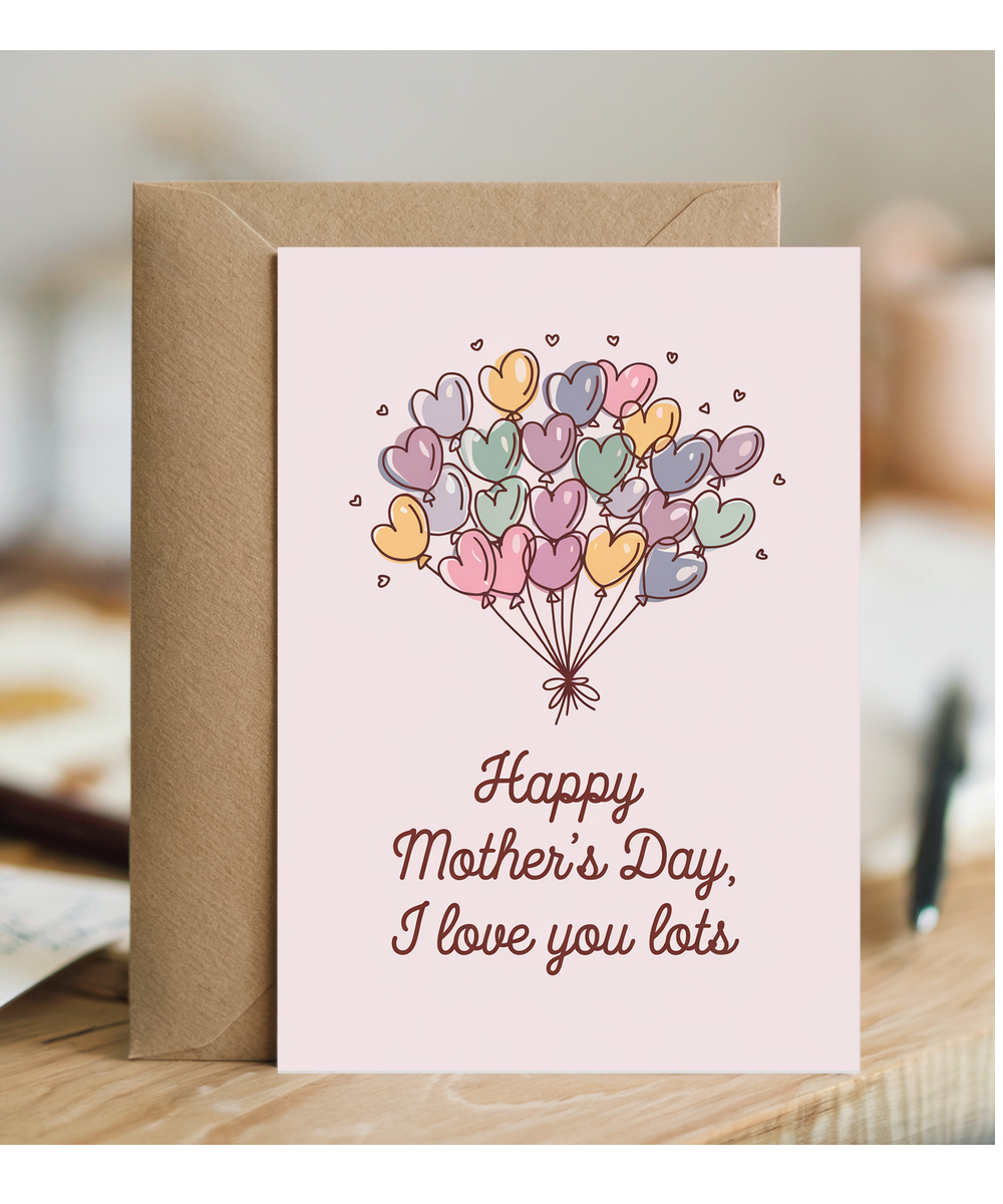 Mother's Day card I Love You Lots