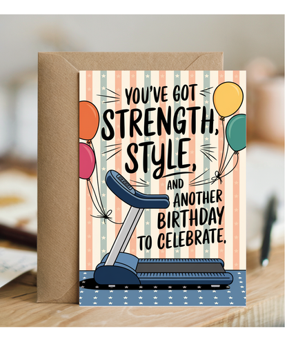 You’ve Got Strength Style and Another Birthday to Celebrate