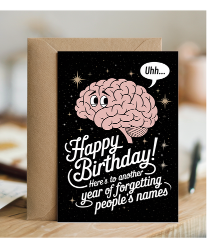 Happy Birthday Another Year of Forgetting People’s Names
