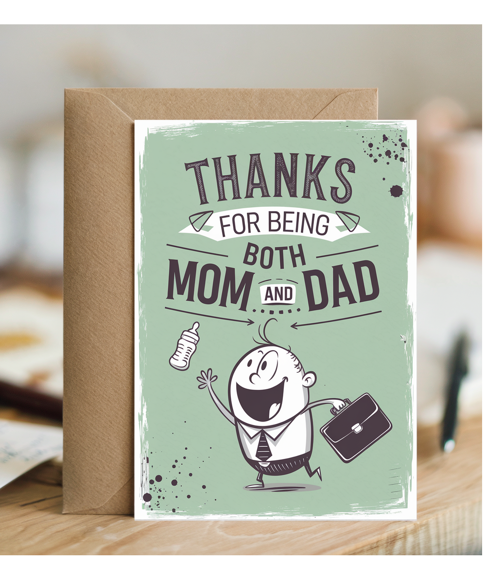 Thanks for Being Both Mom and Dad Card funny