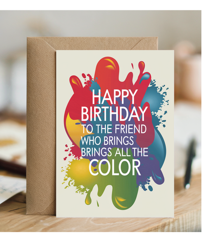 Happy Birthday to the Friend Who Brings All the Color