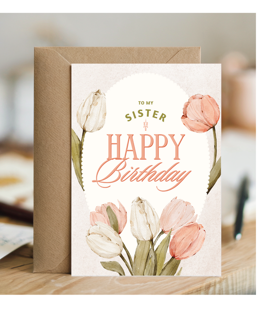 Happy Birthday card to my sister tulips