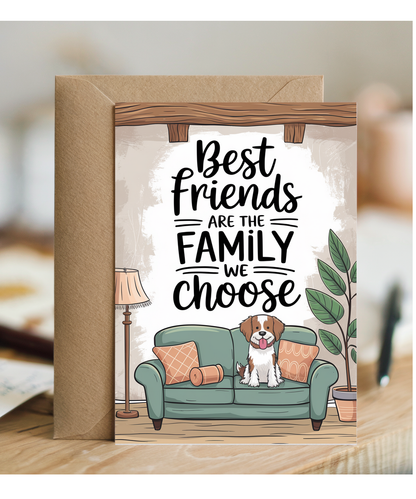 Best Friends Are the Family We Choose