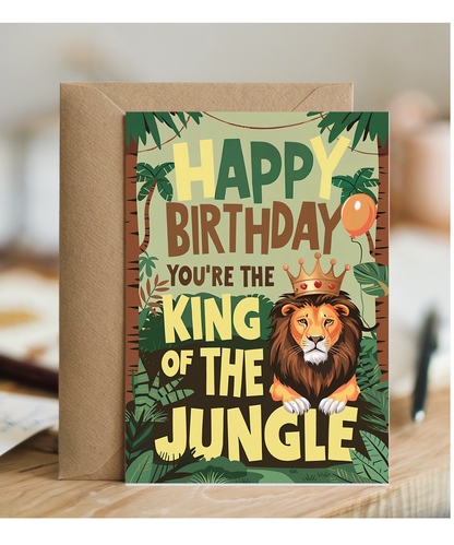 Happy Birthday! You’re the King of the Jungle!