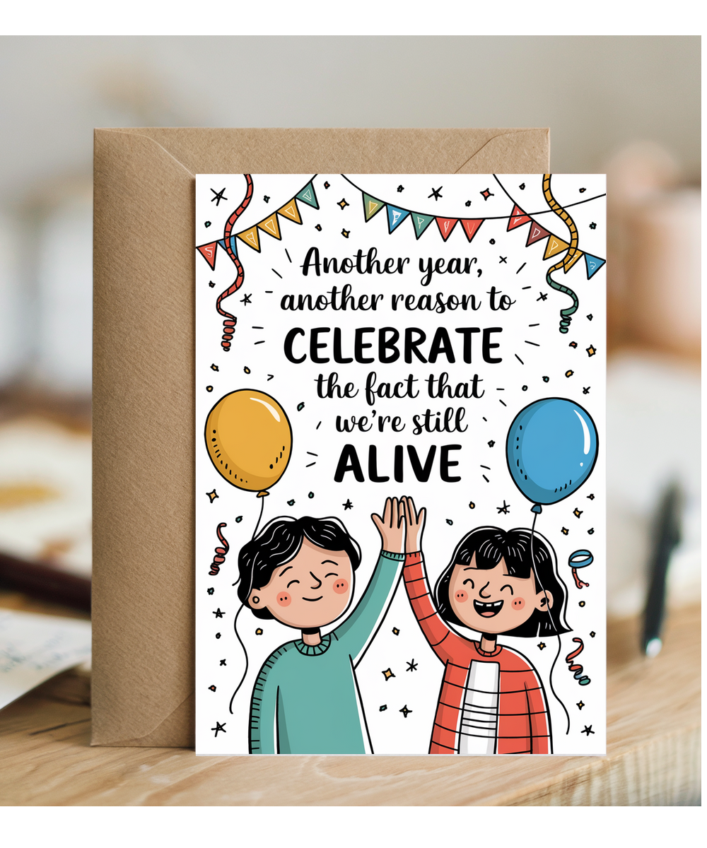 Happy Birthday Card Celebrate Still Alive