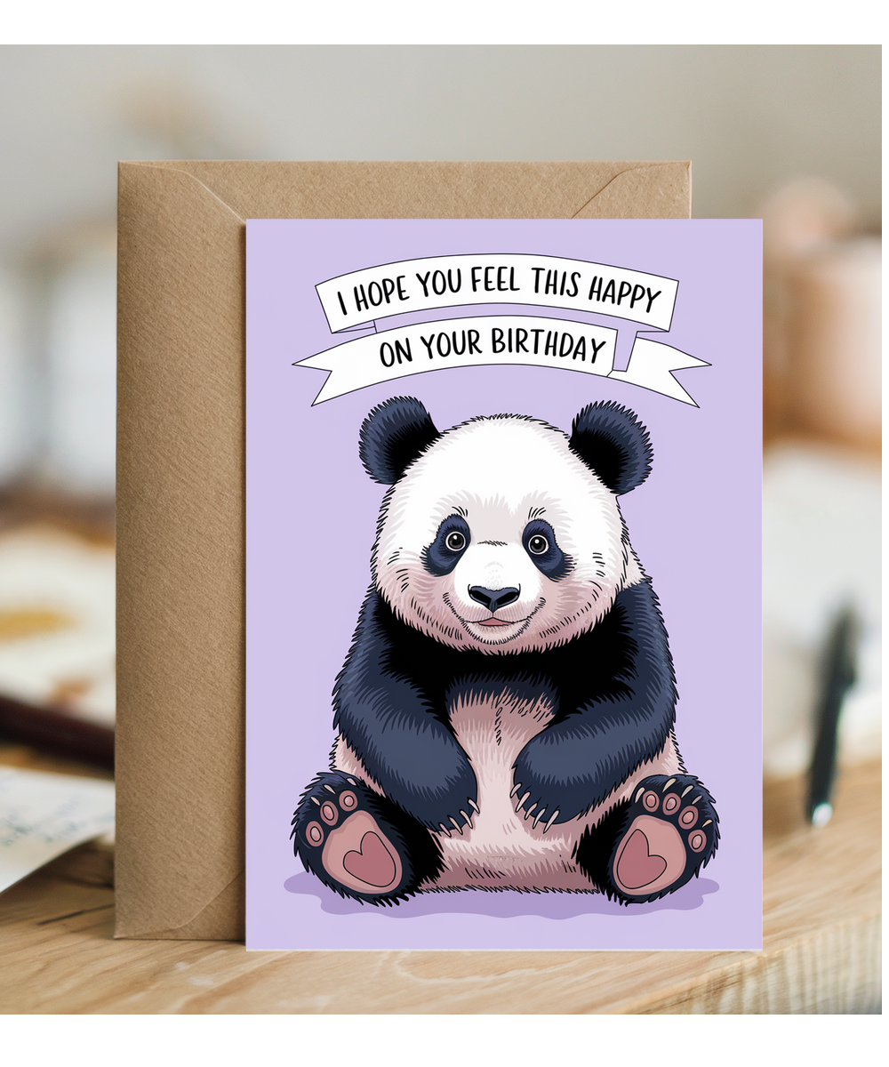 I hope you feel this happy on your birthday Panda Birthday card