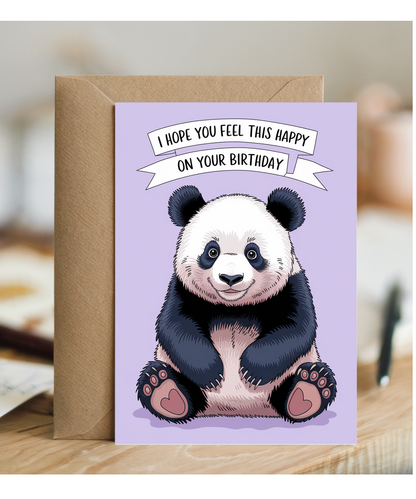 I hope you feel this happy on your birthday Panda Birthday card
