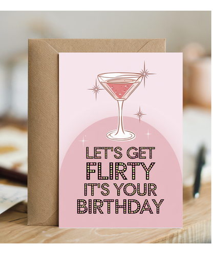 Let’s Get Flirty It’s Your Birthday