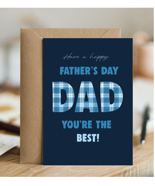 Have a Happy Fathers Day Youre the Best