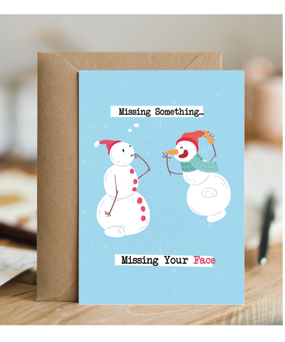 Funny Christmas Card Missing a Loved One Missing Your Face Snoman Joke