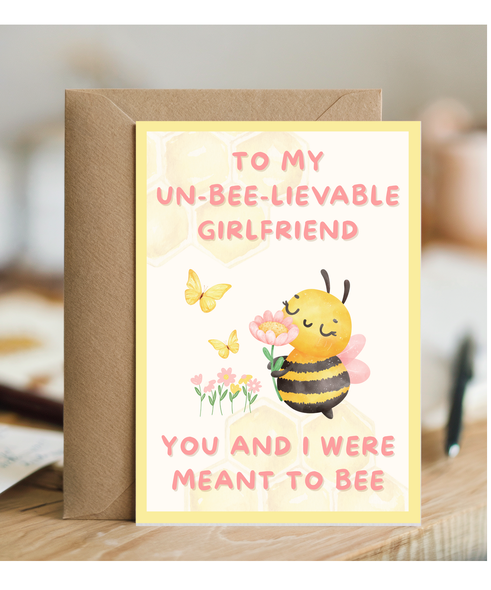 to my un-bee-lievable boyfriend, meant to bee