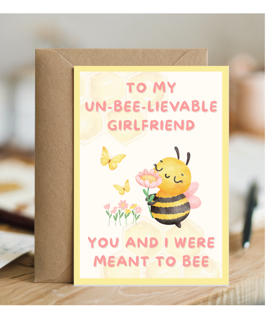 to my un-bee-lievable boyfriend, meant to bee