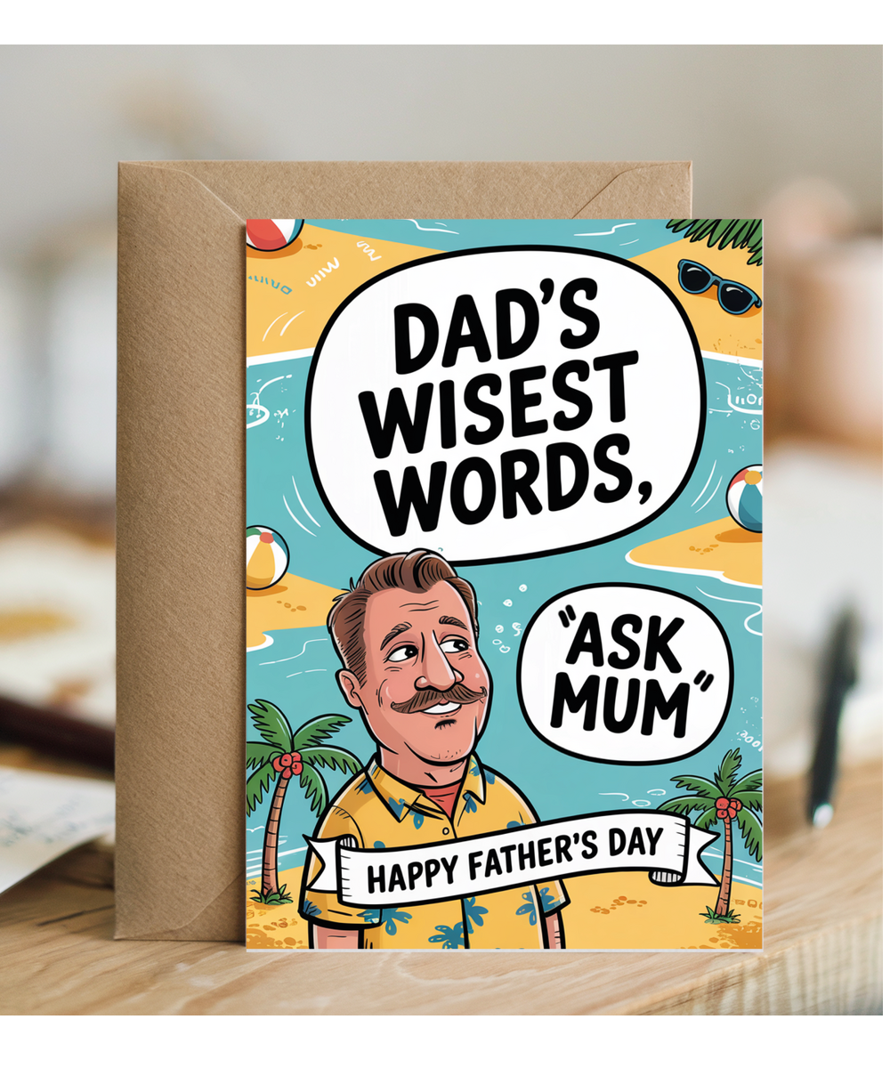 Funny Fathers Day Card Dads Wisest Words are Ask Mum Holiday Theme