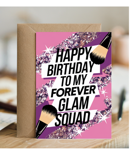 Happy Birthday to My Forever Glam Squad