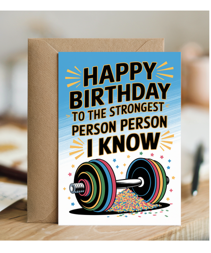 Happy Birthday to the Strongest Person I Know