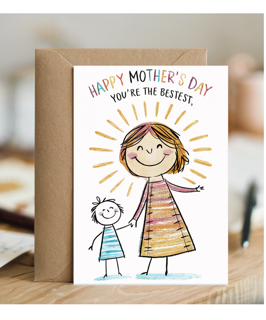 Happy mother's day, you're the bestest drawing