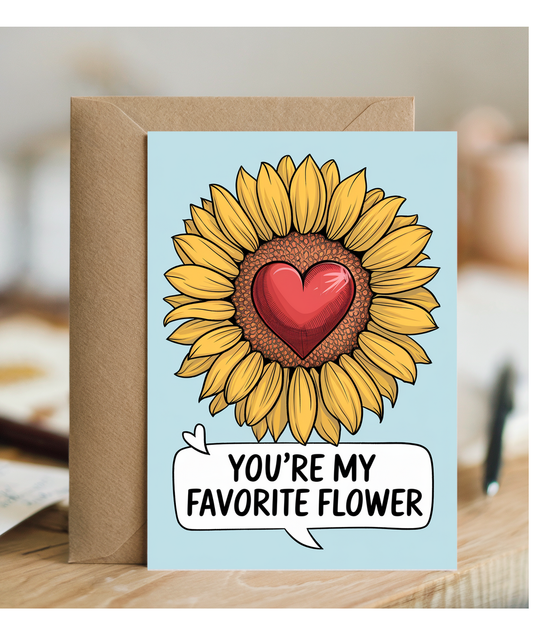 You’re my favorite flower Greeting Card