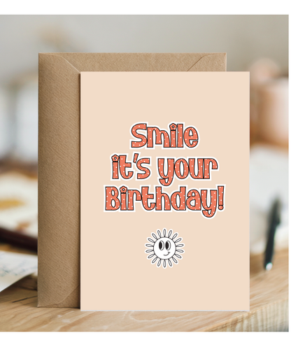 Smile its your Birthday Girly