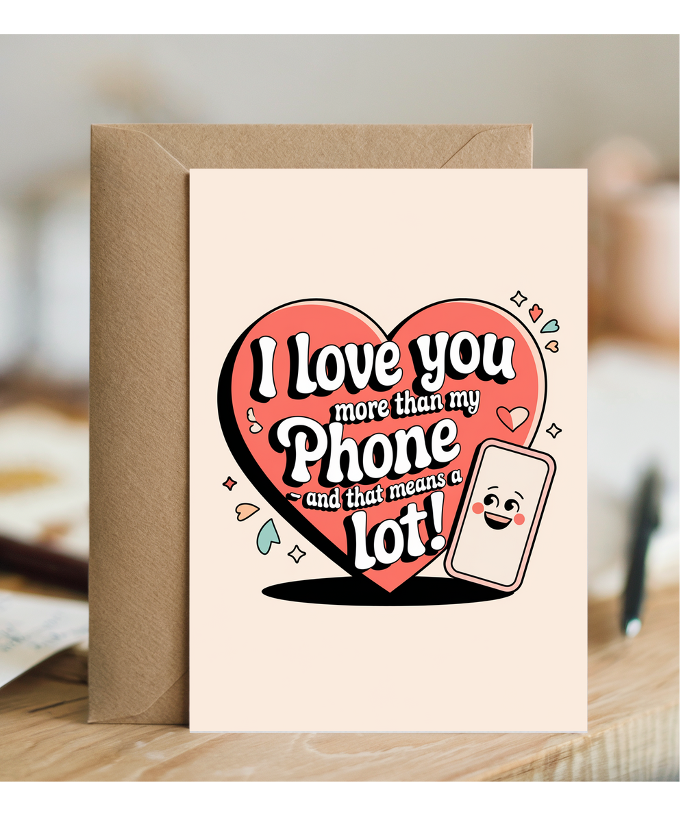Anniversary card for husband Wife I Love You More Than My Phone