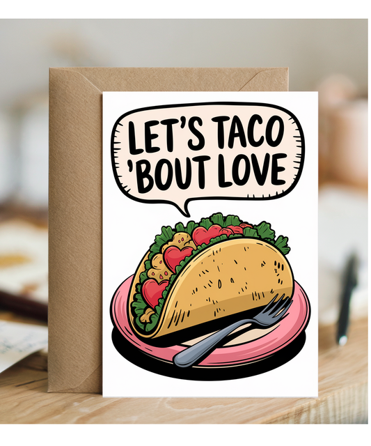 Let’s taco ‘bout love