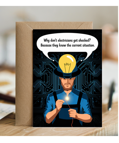 Why don’t electricians get shocked? Because they know the current situation.