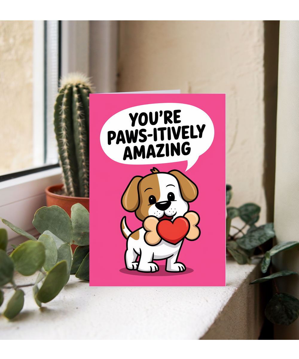 You’re paws-itively amazing