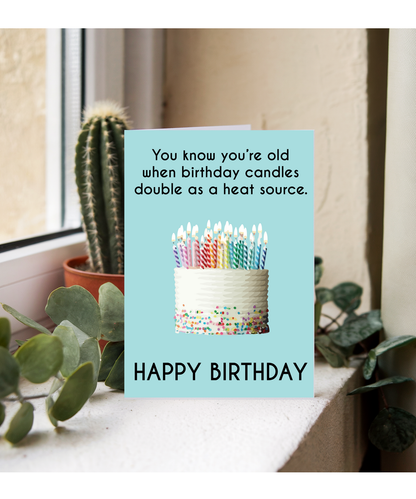You know your old when your birthday candles