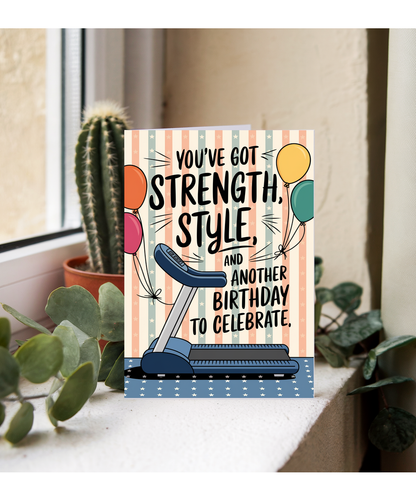 You’ve Got Strength Style and Another Birthday to Celebrate