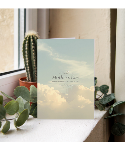 Mothers day feels different without you