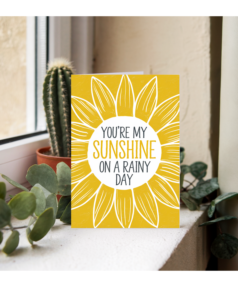 You’re My Sunshine on a Rainy Day
