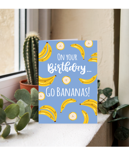 On Your Birthday Go Bananas