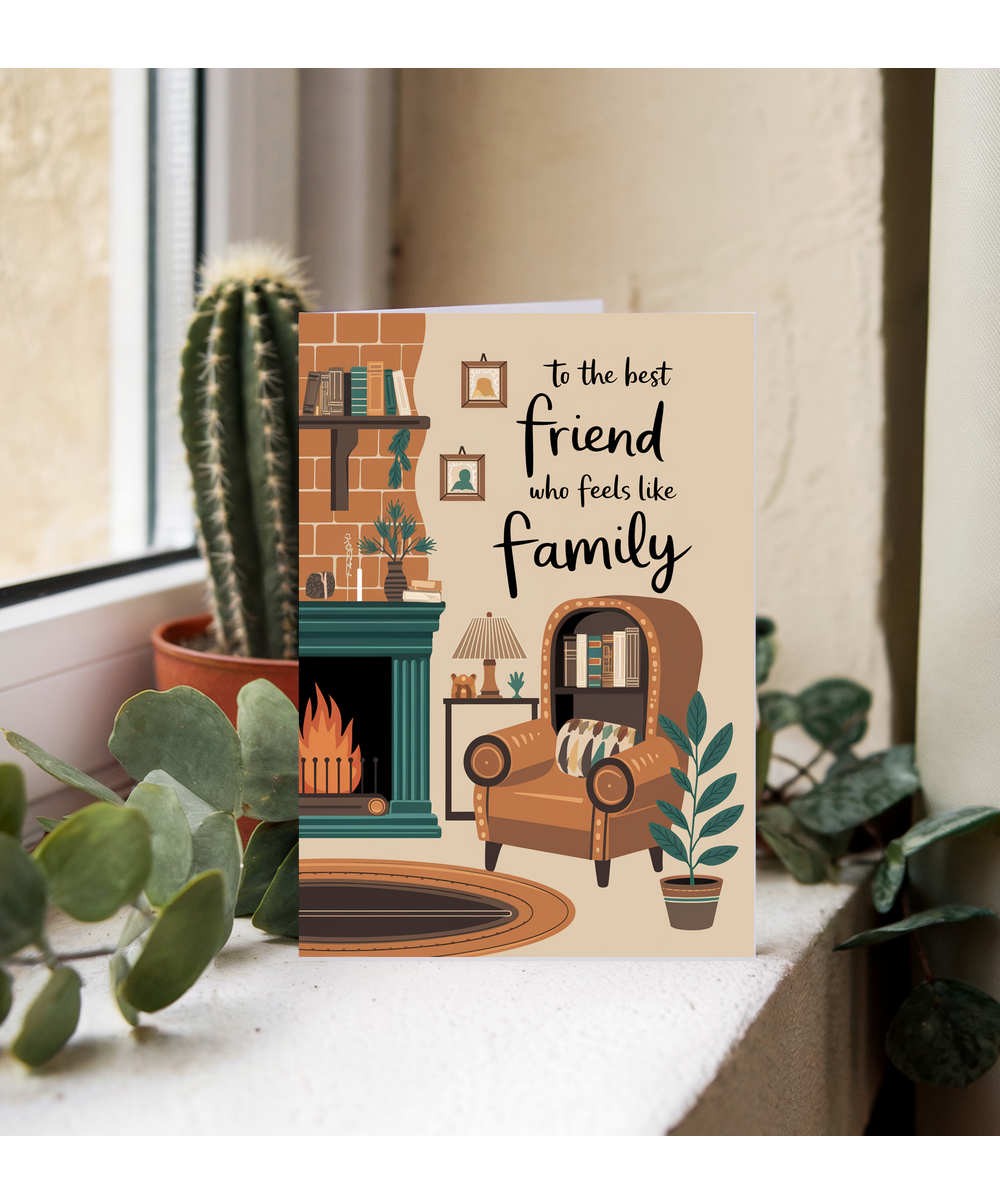 To the Best Friend Who Feels Like Family