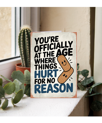 Happy Birthday Card Things Hurt for No Reason