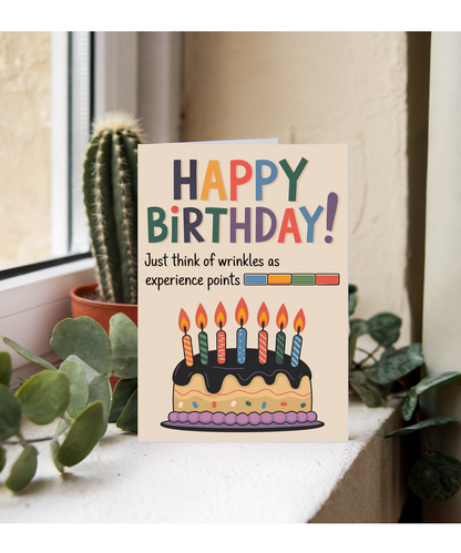 Happy Birthday! Just Think of Wrinkles as Experience Points
