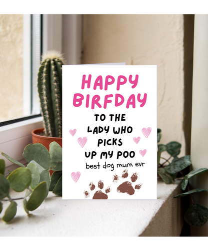 Funny Dog Mum Birthday Card from the Dog Poo Humour