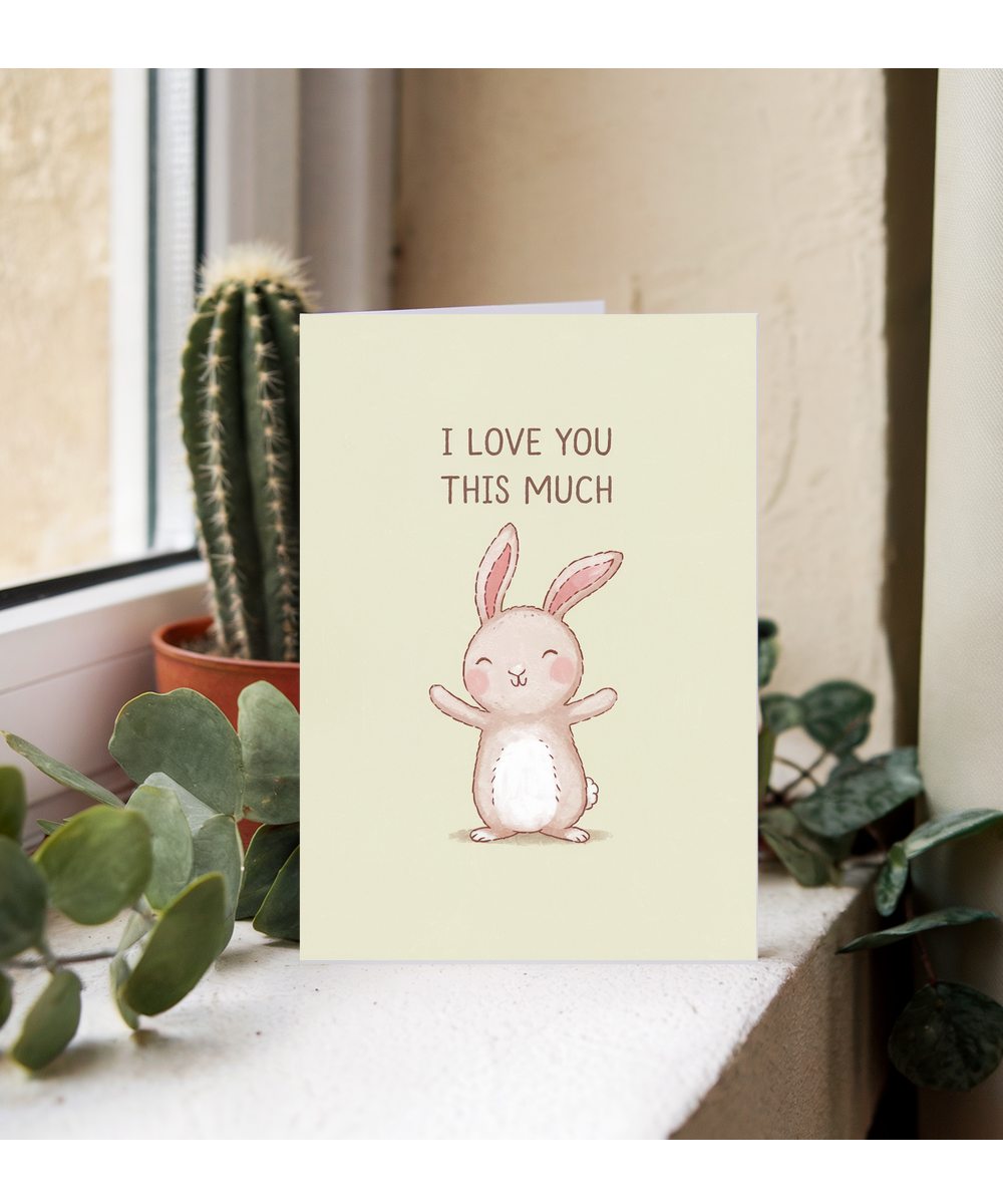 Valentines Day Card I Love you this much Rabbit