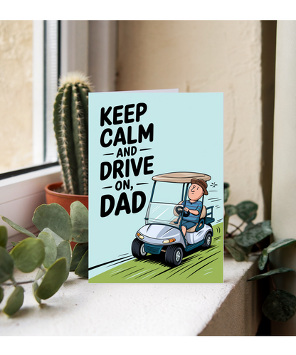 Birthday cardKeep Calm Drive On for dad Dad Golf