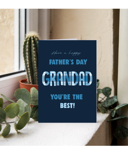 Have a Happy Fathers Day Grandad Youre the Best