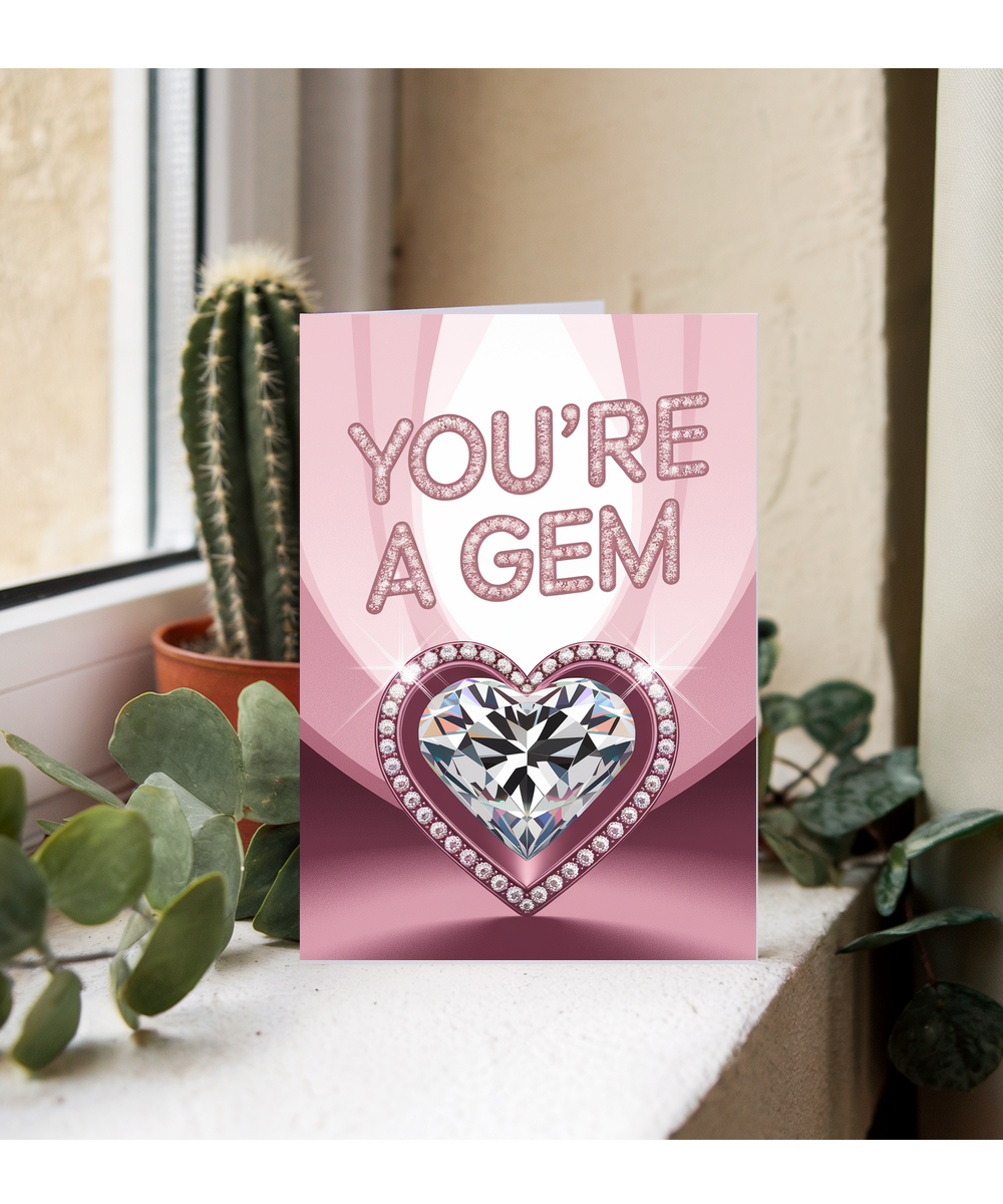 You’re a gem Greeting Card